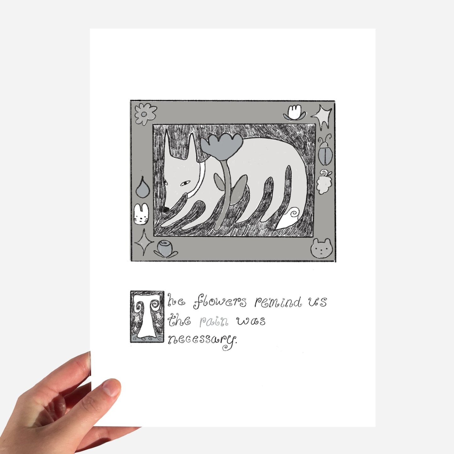 A5 Black and White 'The flowers remind us the rain was necessary' Fox Print