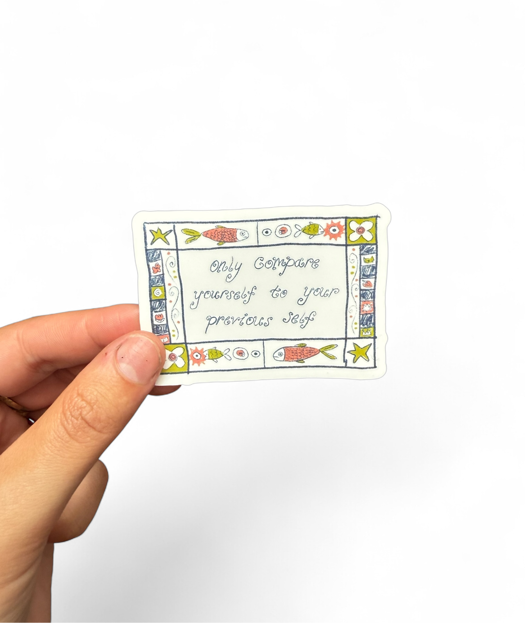 ‘Only compare yourself to your previous self’ sticker