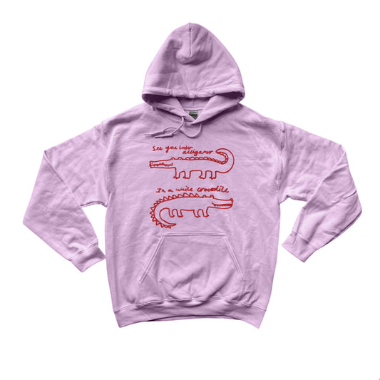 See you later alligator, in a while crocodile pink hoodie