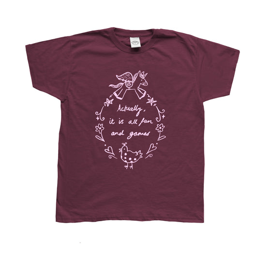 Actually it is all fun and games burgundy tee