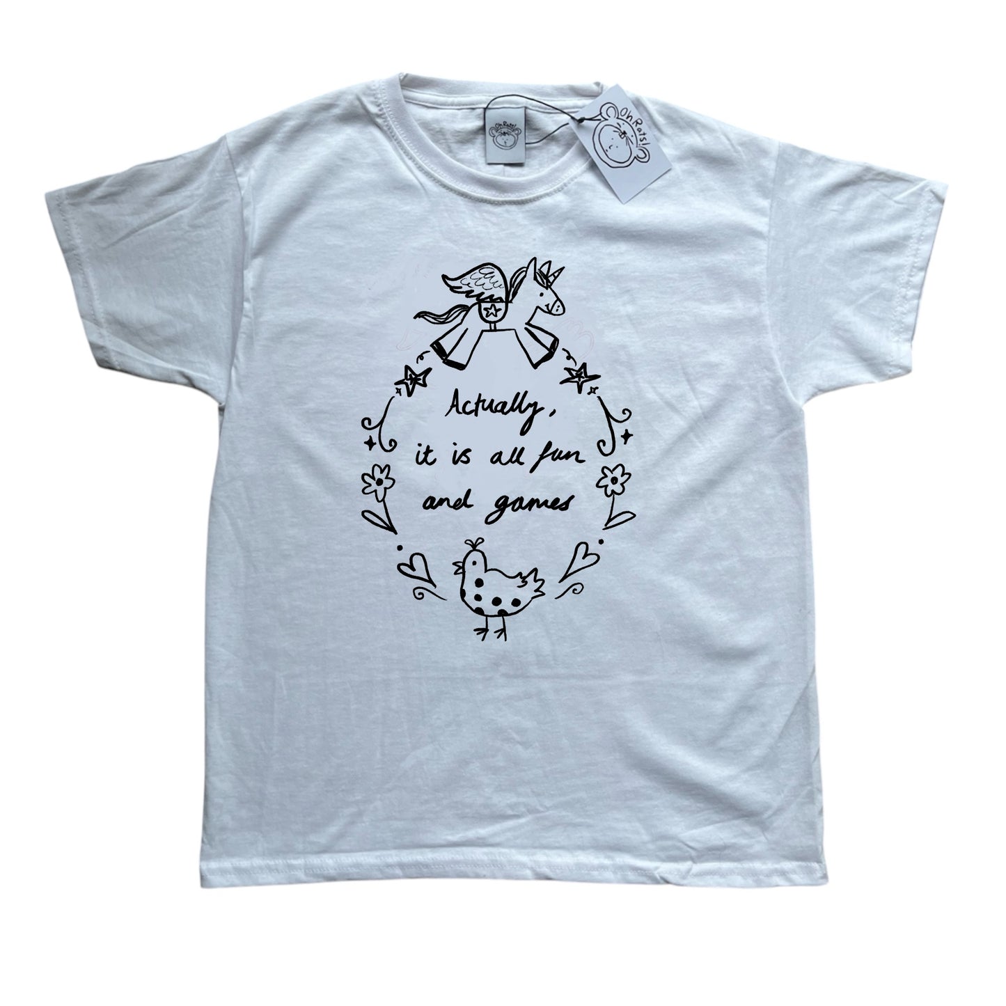 Actually it is all fun and games white tee