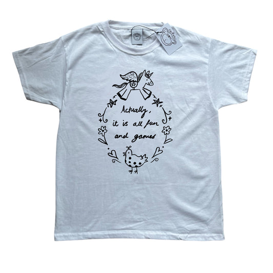 Actually it is all fun and games white tee