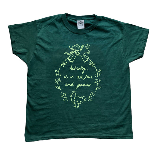 Actually it is all fun and games forest green tee