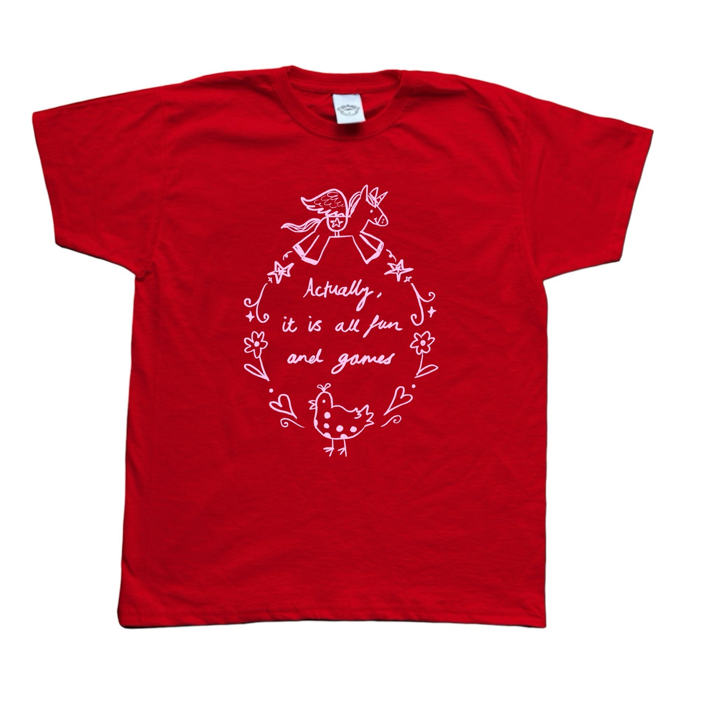 Actually it is all fun and games red tee