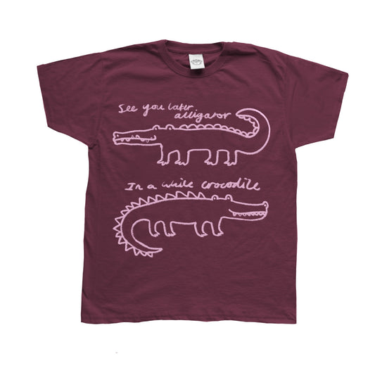 See you later alligator burgundy tee