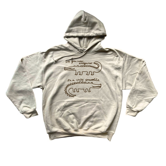 See you later alligator, in a while crocodile beige hoodie