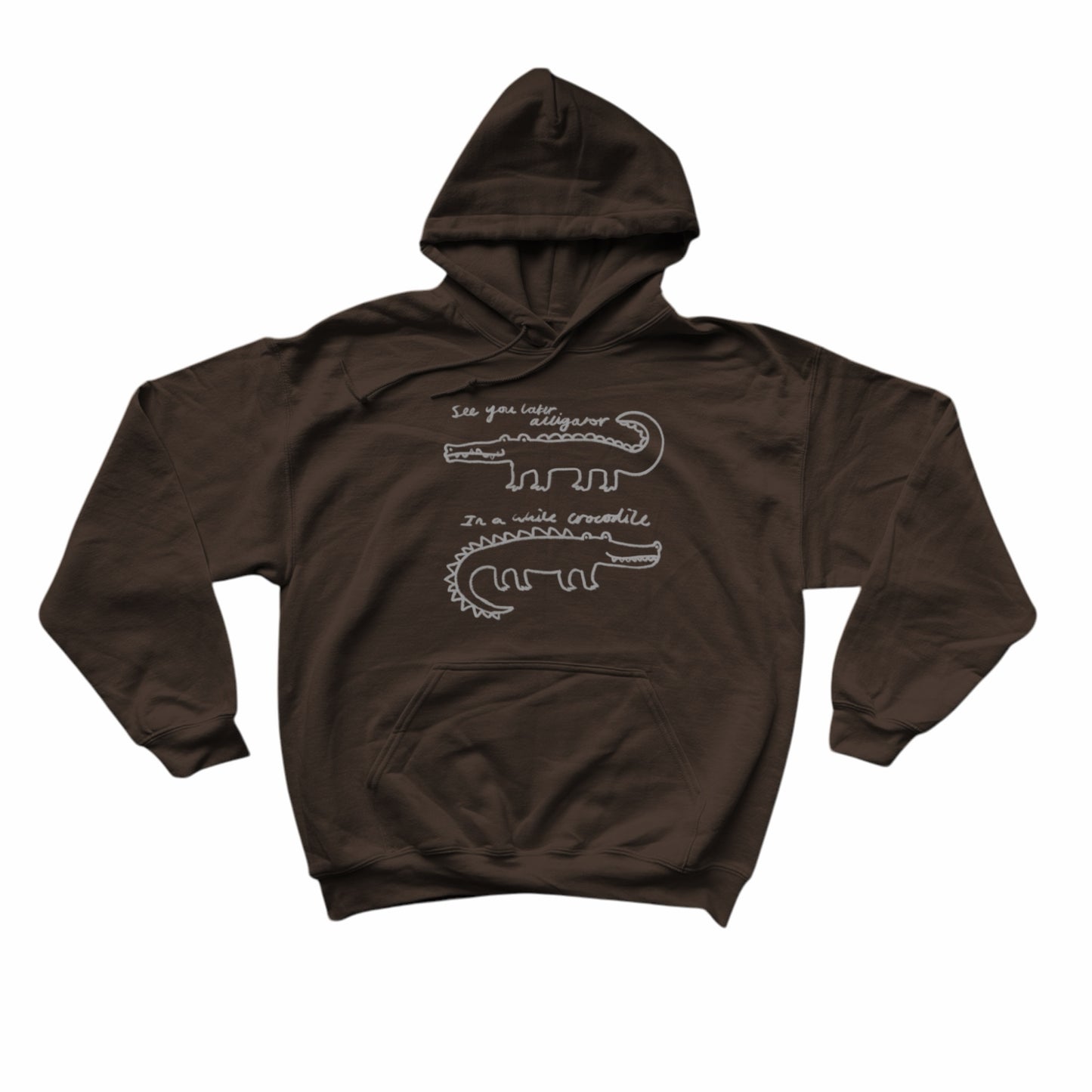 See you later alligator, in a while crocodile brown hoodie